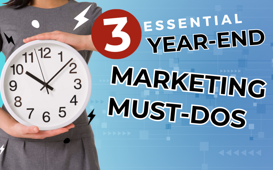 End-of-Year Marketing Must-Dos to Start the New Year Strong