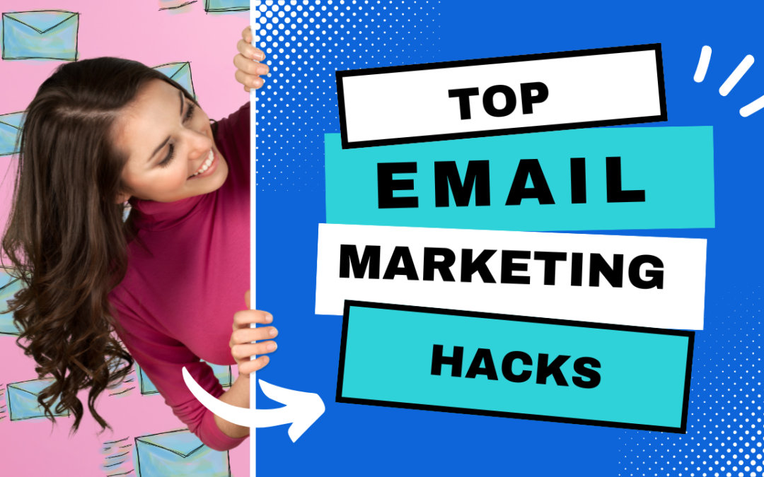 Email Marketing Hacks That Actually Work